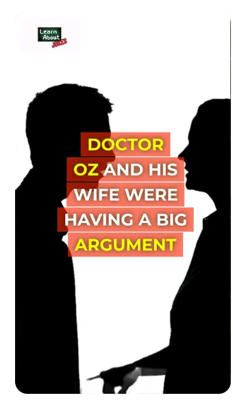 Dr Oz & Wife Fight 👨‍⚕️
